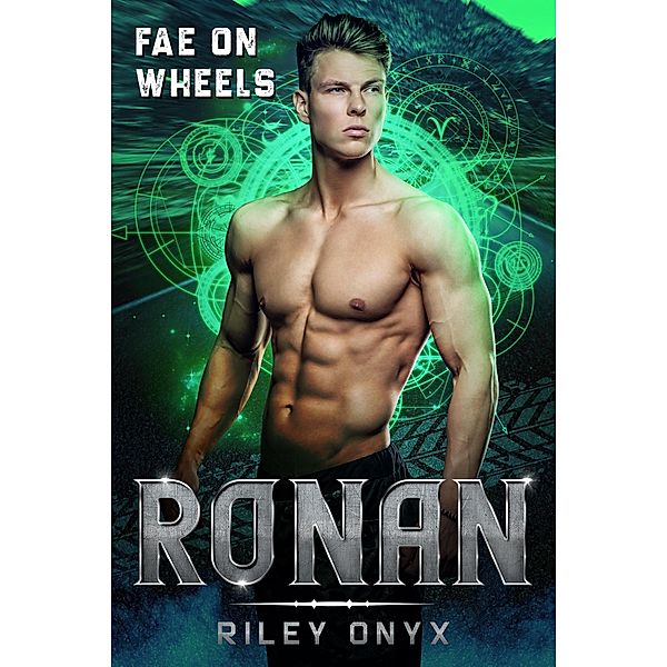 Ronan (Fae on Wheels, #3) / Fae on Wheels, Riley Onyx