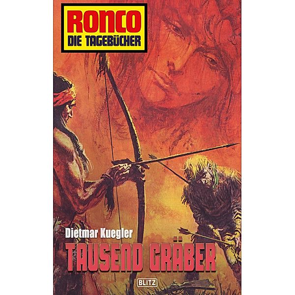 Ronco - Die Tagebücher 03 - Tausend Gräber / Ronco - Die Tagebücher Bd.3, Dietmar Kuegler