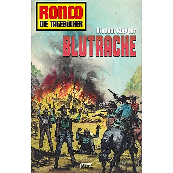 Ronco - Die Tagebücher 08 - Blutrache / Ronco - Die Tagebücher Bd.8, Dietmar Kuegler