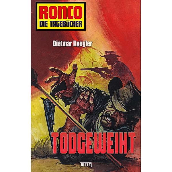 Ronco - Die Tagebücher 12: Todgeweiht / Ronco - Die Tagebücher Bd.12, Dietmar Kuegler