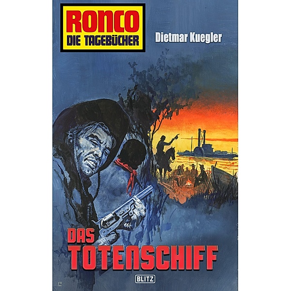 Ronco - Die Tagebücher 20: Das Totenschiff / Ronco - Die Tagebücher Bd.20, Dietmar Kuegler
