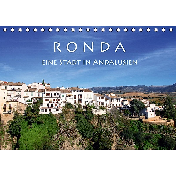 Ronda - Eine Stadt in Andalusien (Tischkalender 2021 DIN A5 quer), Helene Seidl