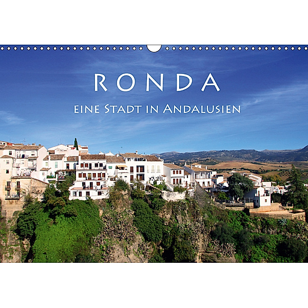 Ronda - Eine Stadt in Andalusien (Wandkalender 2019 DIN A3 quer), Helene Seidl