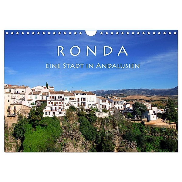 Ronda - Eine Stadt in Andalusien (Wandkalender 2024 DIN A4 quer), CALVENDO Monatskalender, Helene Seidl