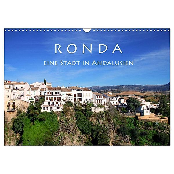 Ronda - Eine Stadt in Andalusien (Wandkalender 2024 DIN A3 quer), CALVENDO Monatskalender, Helene Seidl