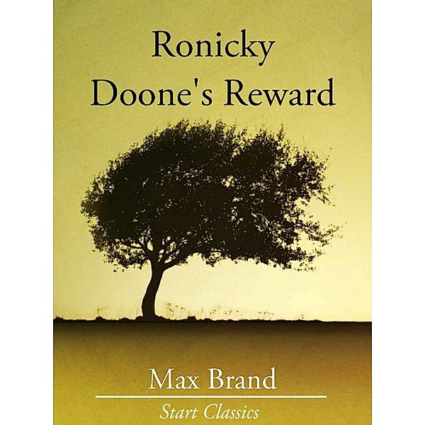 Ronicky Doone's Reward, Max Brand