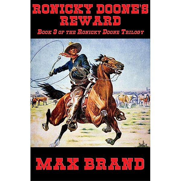 Ronicky Doone's Reward / Wilder Publications, Max Brand