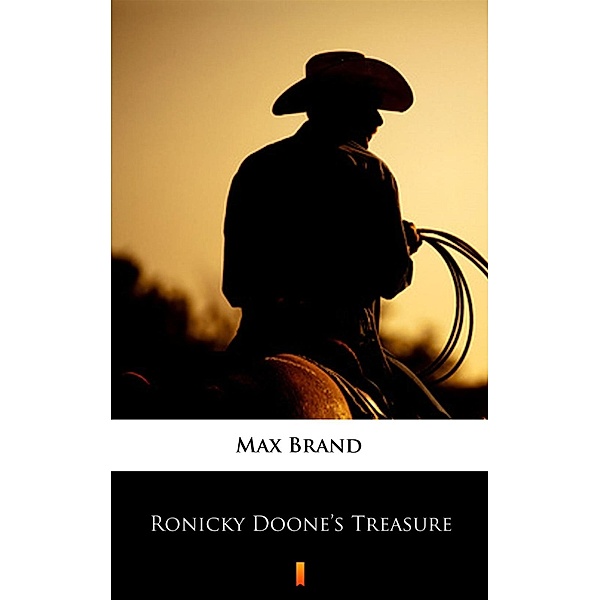 Ronicky Doone's Treasure, Max Brand