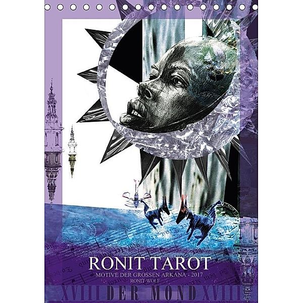 Ronit Tarot - Motive der Großen Arkana / 2017 (Tischkalender 2017 DIN A5 hoch), Ronit Wolf