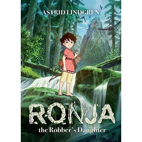 Ronja the Robber's Daughter Illustrated Edition, Astrid Lindgren