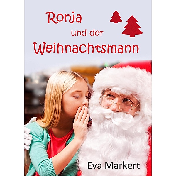 Ronja und der Weihnachtsmann, Eva Markert