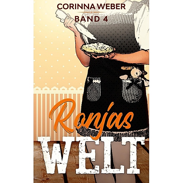 Ronjas Welt Band 4, Corinna Weber