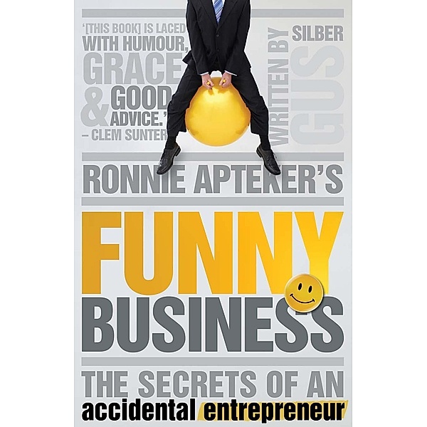 Ronnie Apteker's Funny Business, Gus Silber