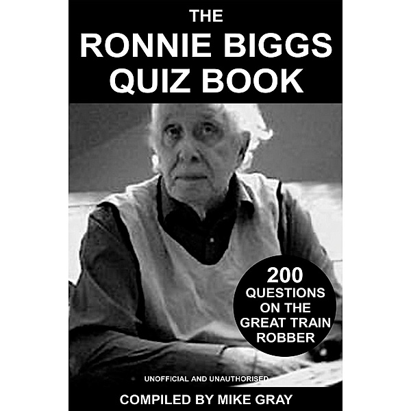 Ronnie Biggs Quiz Book / Andrews UK, Mike Gray