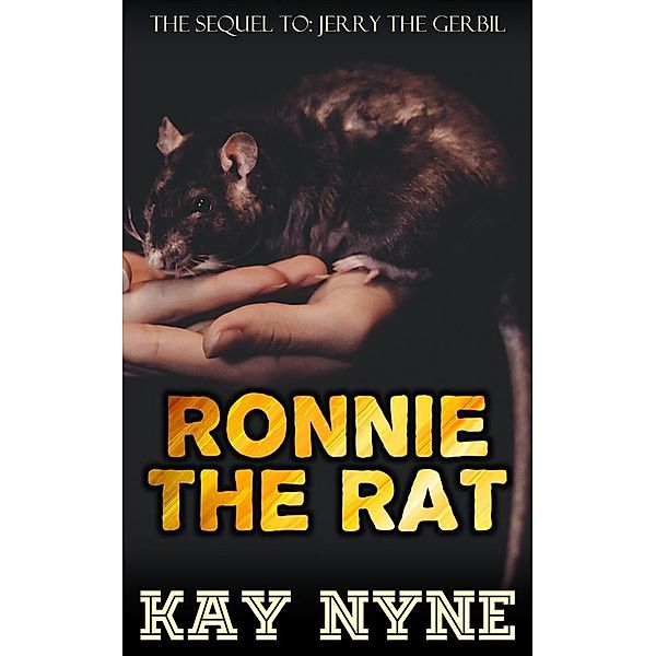 Ronnie The Rat, Kay Nyne