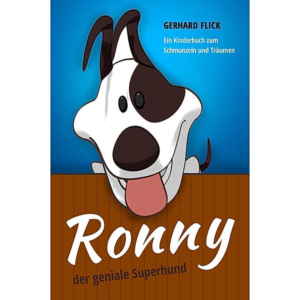 Ronny der geniale Superhund, Gerhard Flick