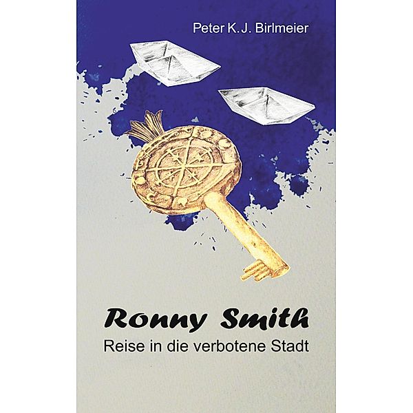 Ronny Smith, Peter K. J. Birlmeier