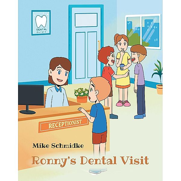 Ronny's Dental Visit, Mike Schmidke