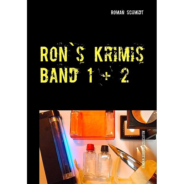 Ron's Krimis Band 1 + 2, Roman Schmidt