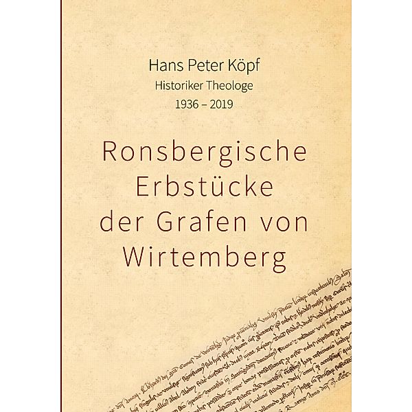 Ronsbergische Erbstücke der Grafen von Wirtemberg, Hans Peter Köpf