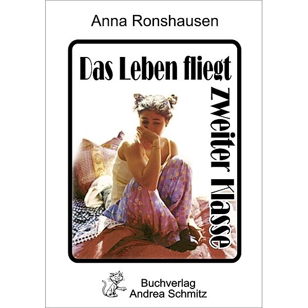 Ronshausen, A: Leben fliegt zweiter Klasse, Anna Ronshausen