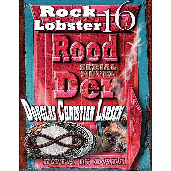 Rood Der: 16: Rock Lobster, Douglas Christian Larsen