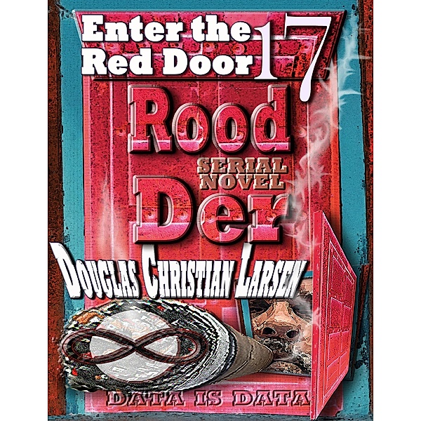 Rood Der: 17: Enter the Red Door, Douglas Christian Larsen