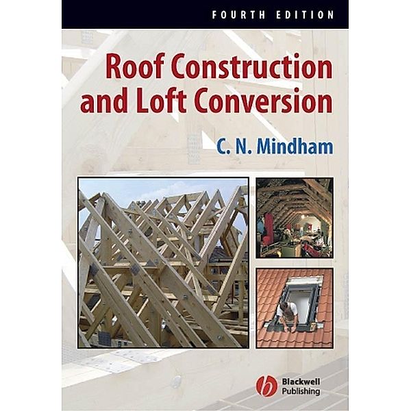 Roof Construction and Loft Conversion, C. N. Mindham