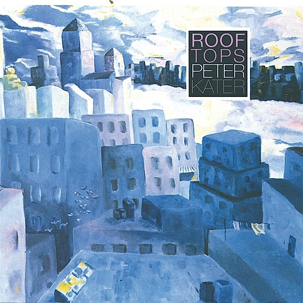 Rooftops, Peter Kater