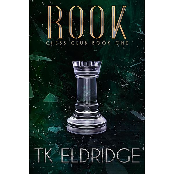 Rook (Chess Club, #1) / Chess Club, Tk Eldridge