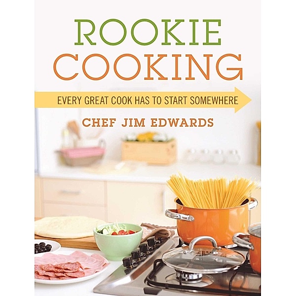 Rookie Cooking, Chef Jim Edwards