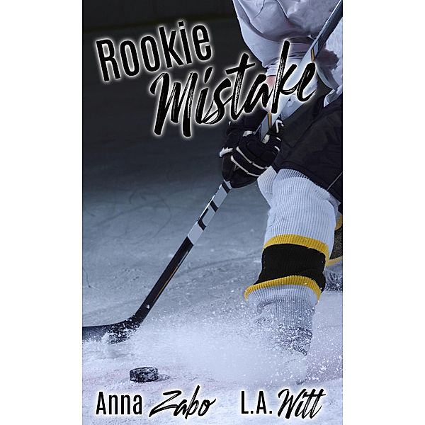 Rookie Mistake (On the Board, #1) / On the Board, Anna Zabo, L. A. Witt