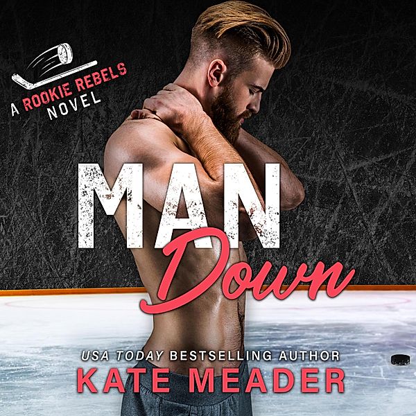 Rookie Rebels - 3 - Man Down, Kate Meader