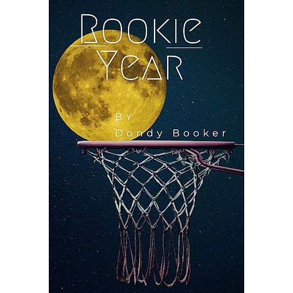Rookie Year, Dondy Booker