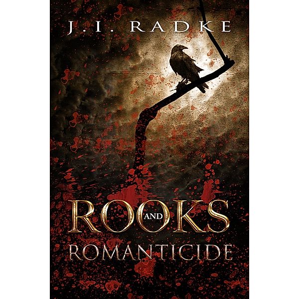 Rooks and Romanticide / DSP Publications, J. I. Radke