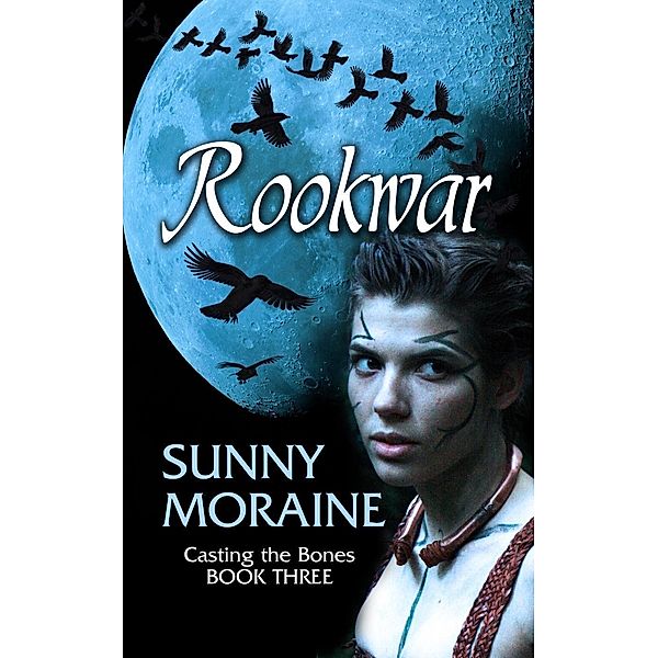 Rookwar (Casting the Bones, #3), Sunny Moraine