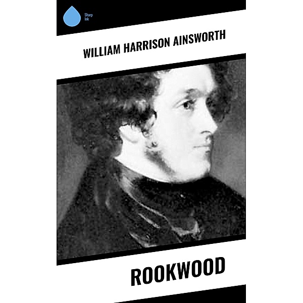 Rookwood, William Harrison Ainsworth