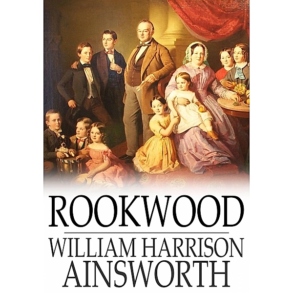 Rookwood / The Floating Press, William Harrison Ainsworth