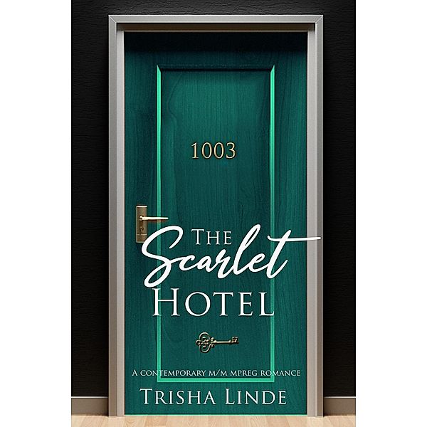 Room 1003 (The Scarlet Hotel, #8) / The Scarlet Hotel, Trisha Linde