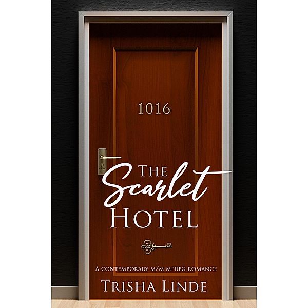 Room 1016 (The Scarlet Hotel, #2) / The Scarlet Hotel, Trisha Linde