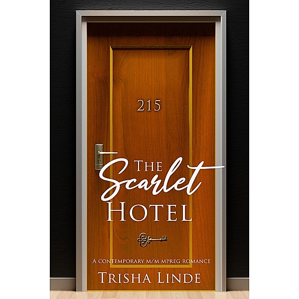 Room 215 (The Scarlet Hotel, #4) / The Scarlet Hotel, Trisha Linde