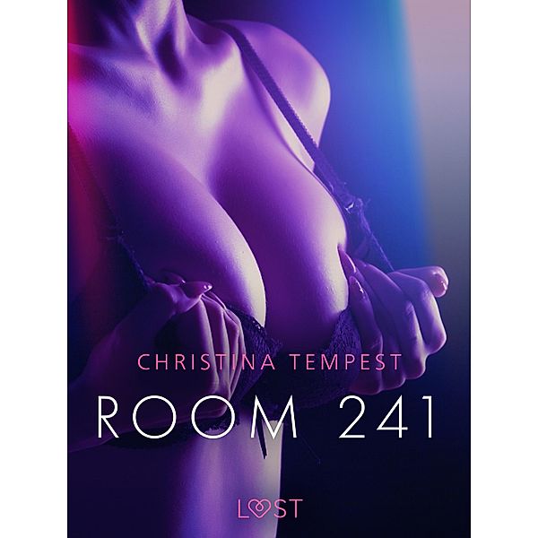 Room 241 - Erotic Short Story / LUST, Christina Tempest