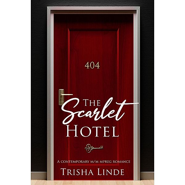 Room 404 (The Scarlet Hotel, #1) / The Scarlet Hotel, Trisha Linde