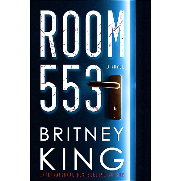 Room 553: A Psychological Thriller, Britney King