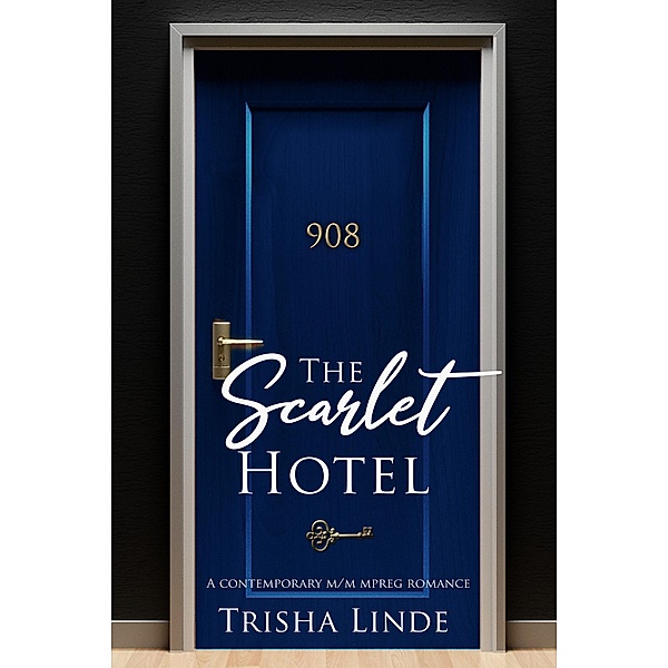 Room 908 (The Scarlet Hotel, #10) / The Scarlet Hotel, Trisha Linde