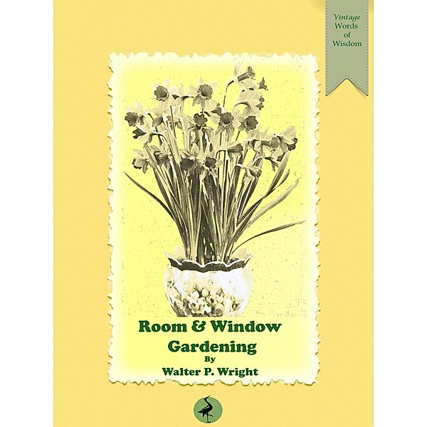 Room and Window Gardening / RHE Media Limited, Walter P Wright