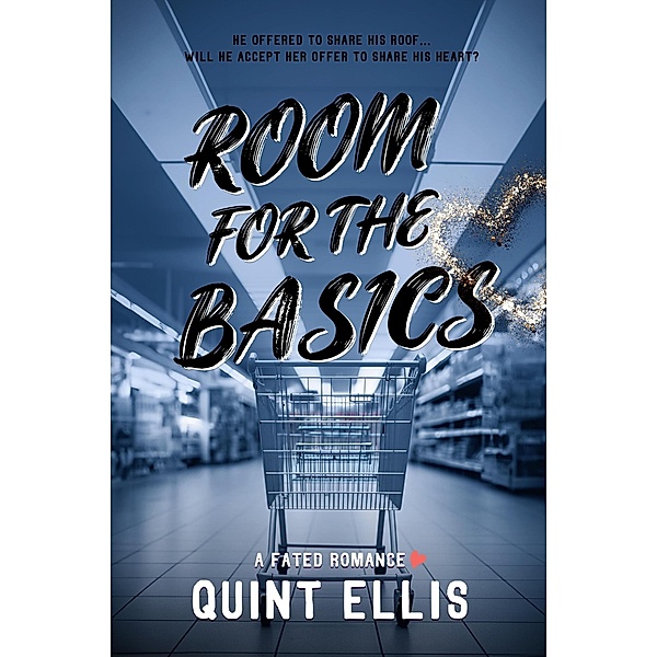 Room for the Basics (Fated Beginnings, #6) / Fated Beginnings, Quint Ellis