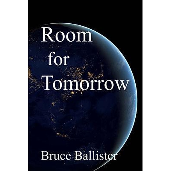 Room for Tomorrow / 1, Bruce Ballister