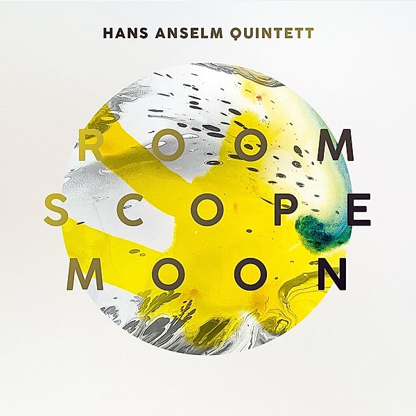 Room Scope Moon, Hans Anselm Quintett