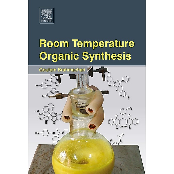 Room Temperature Organic Synthesis, Goutam Brahmachari
